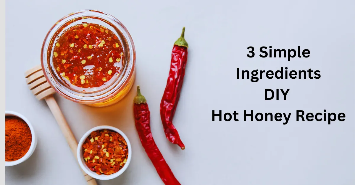 DIY hot honey recipe