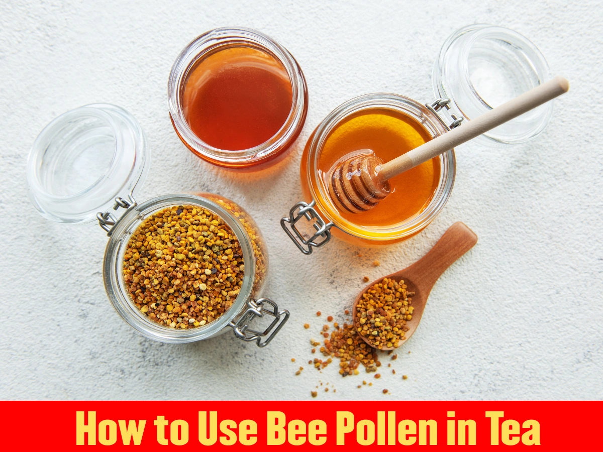 How to Use Bee Pollen in Tea